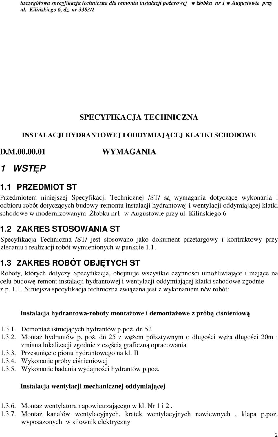 schodowe w modernizowanym łobku nr1 w Augustowie przy ul. Kiliskiego 6 1.