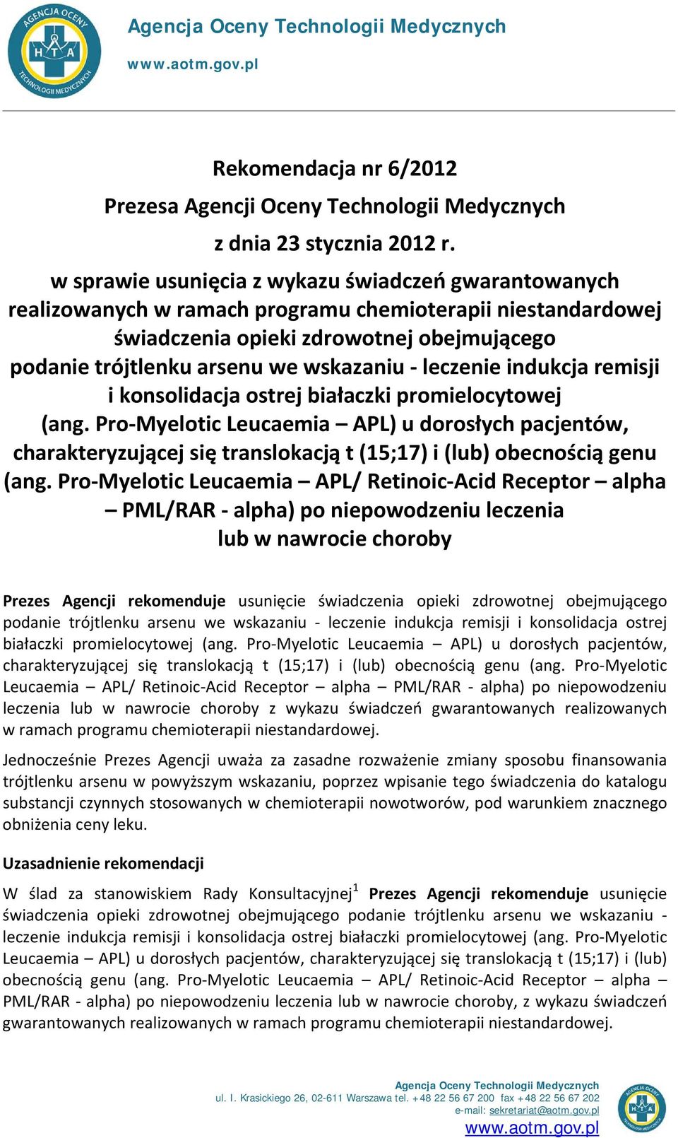 leczenie indukcja remisji i konsolidacja ostrej białaczki promielocytowej (ang.