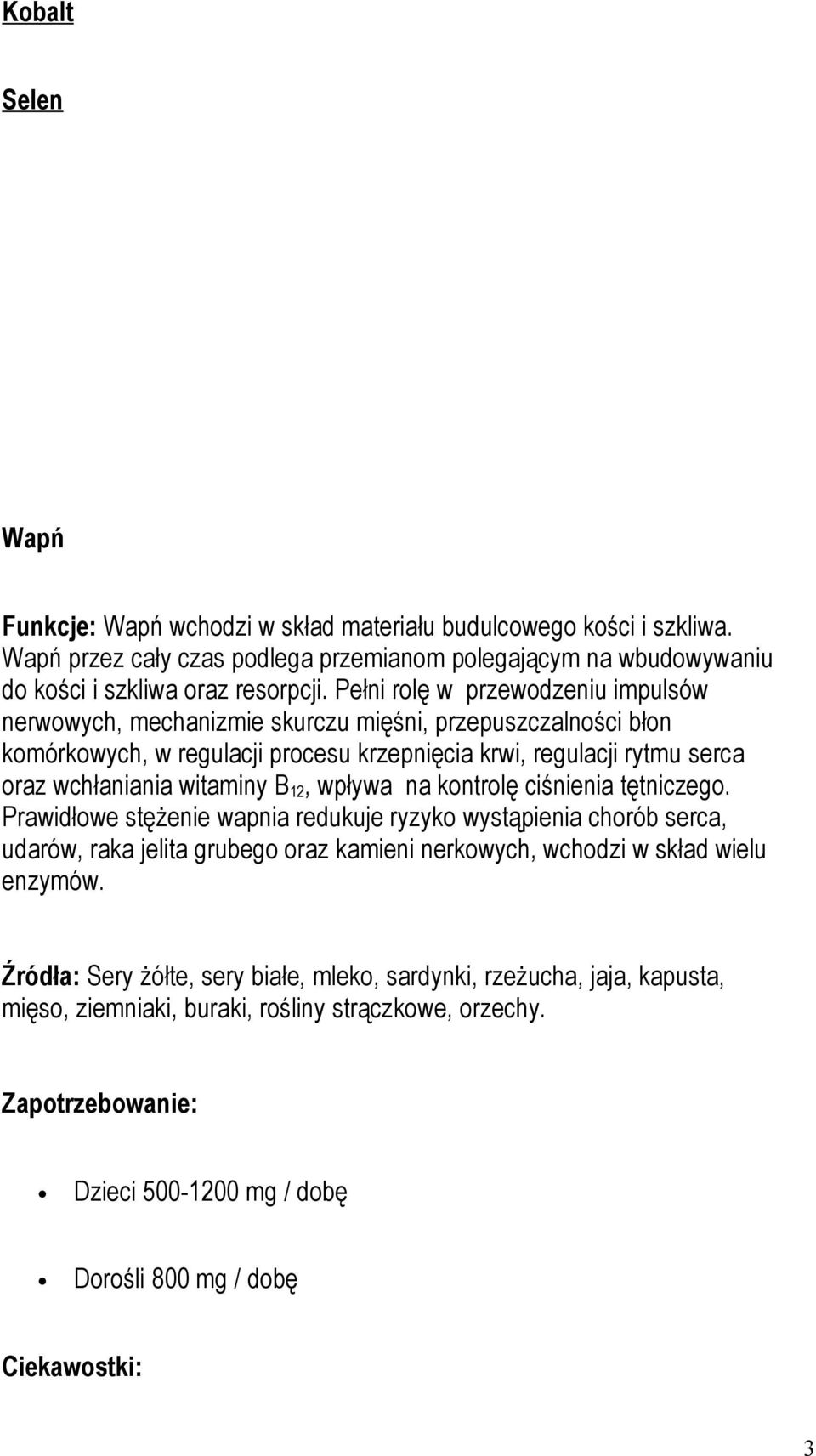 witaminy B 12, wpływa na kontrolę ciśnienia tętniczego.