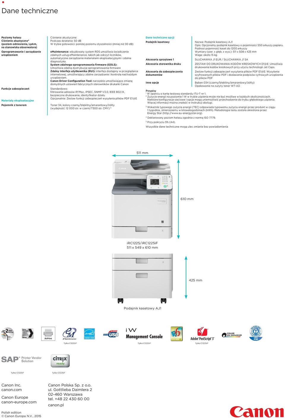 usług emaintenance, takich jak odczyt liczników, automatyczne zarządzanie materiałami eksploatacyjnymi i zdalna diagnostyka.