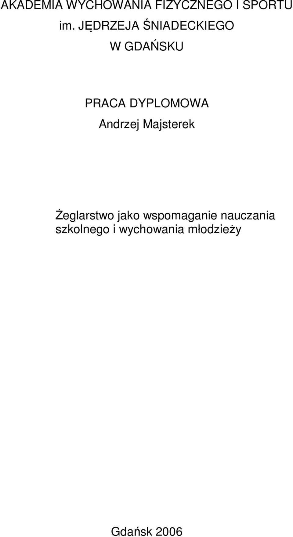 Andrzej Majsterek Żeglarstwo jako wspomaganie