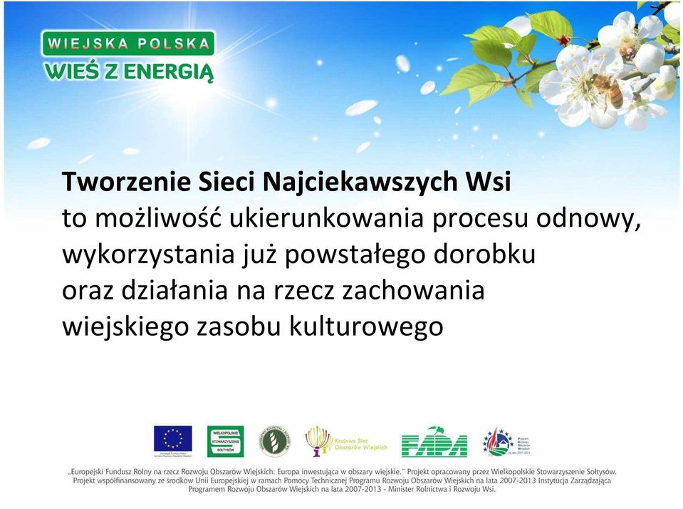 wykorzystania już powstałego dorobku oraz