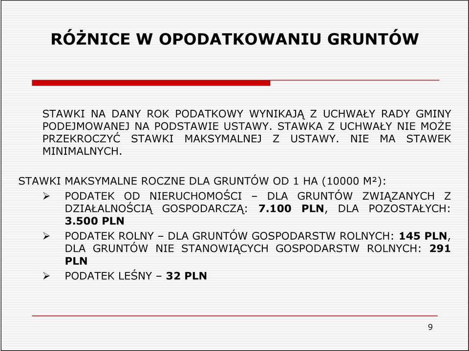 STAWKI MAKSYMALNE ROCZNE DLA GRUNTÓW OD 1 HA (10000 M²): PODATEK OD NIERUCHOMOŚCI DLA GRUNTÓW ZWIĄZANYCH Z DZIAŁALNOŚCIĄ