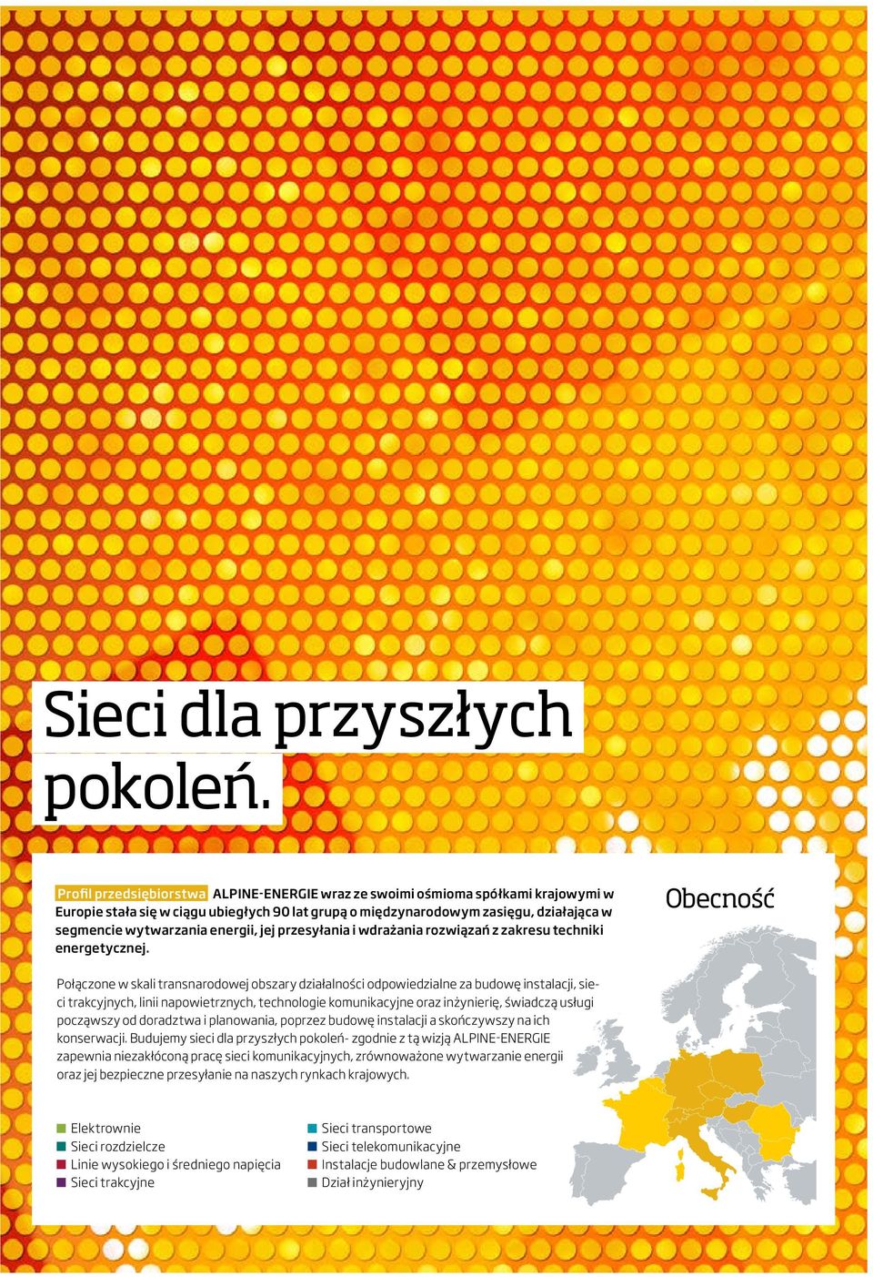 energii, jej przesyłania i wdrażania rozwiązań z zakresu techniki energetycznej.