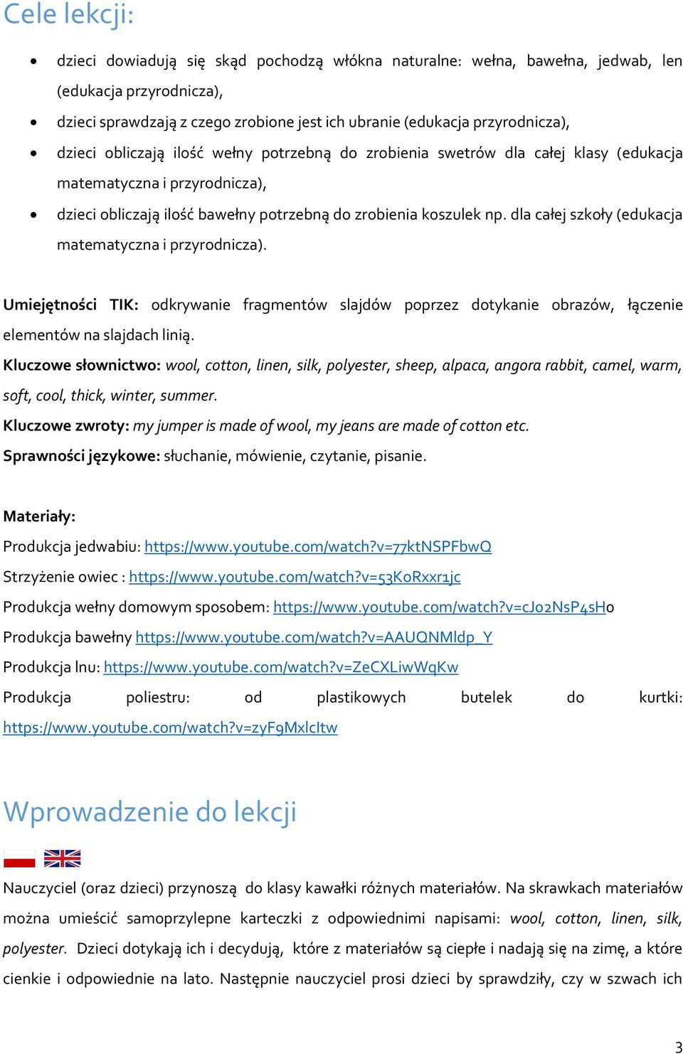 dla całej szkoły (edukacja matematyczna i przyrodnicza). Umiejętności TIK: odkrywanie fragmentów slajdów poprzez dotykanie obrazów, łączenie elementów na slajdach linią.