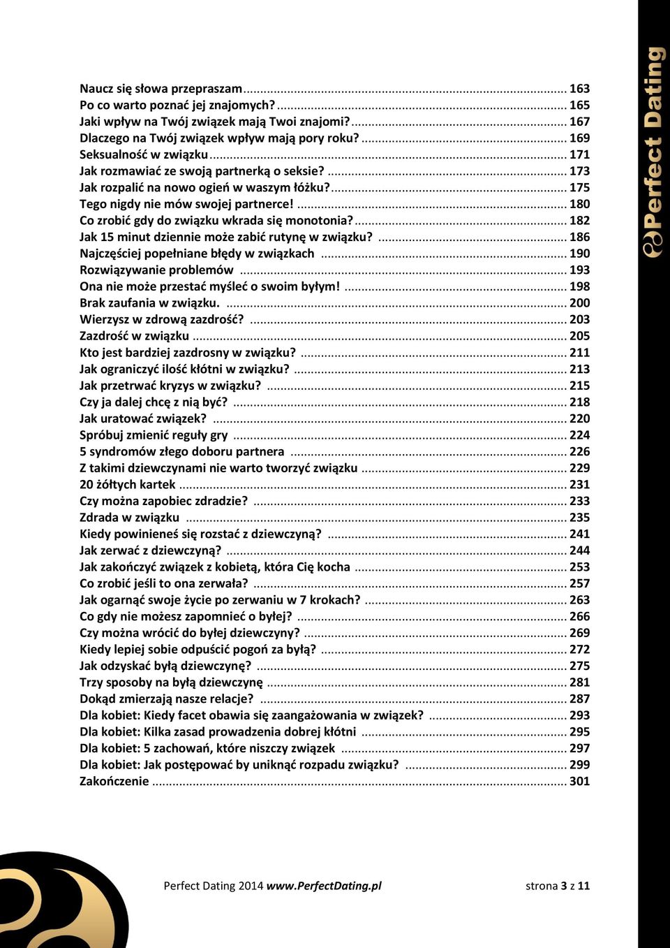 ... 180 Co zrobić gdy do związku wkrada się monotonia?... 182 Jak 15 minut dziennie może zabić rutynę w związku?... 186 Najczęściej popełniane błędy w związkach... 190 Rozwiązywanie problemów.