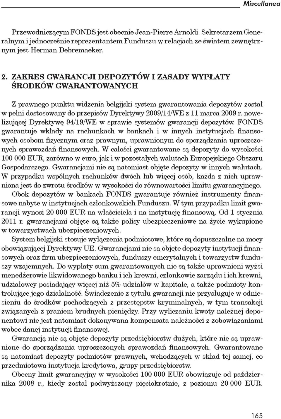 marca 2009 r. nowelizuj cej Dyrektyw 94/19/WE w sprawie systemów gwarancji depozytów.