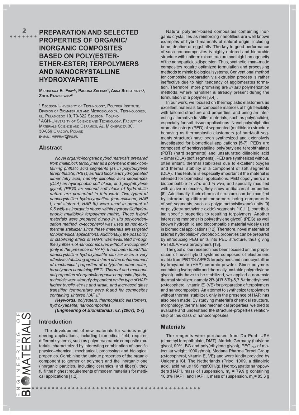 PULASKIEGO 10, 70-322 SZCZECIN, POLAND 2 AGH-UNIVERSITY OF SCIENCE AND TECHNOLOGY, FACULTY OF MATERIALS SCIENCE AND CERAMICS, AL. MICKIEWICZA 30, 30-059 CRACOW, POLAND E-MAIL: MIRFRAY@PS.