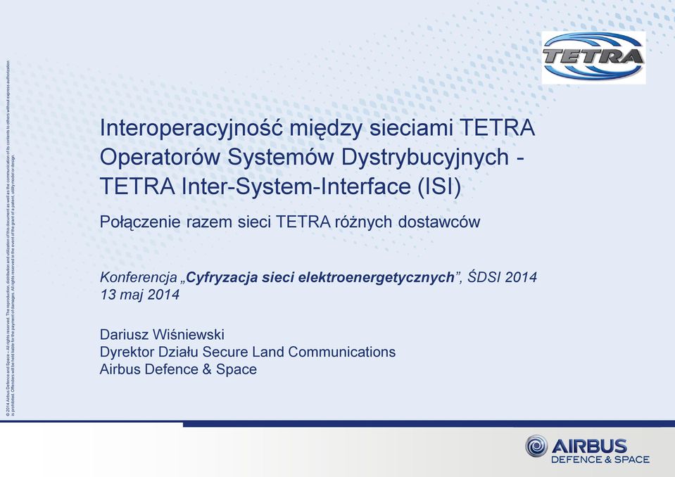 express authorization is Interoperacyjność między sieciami TETRA Operatorów Systemów Dystrybucyjnych - TETRA