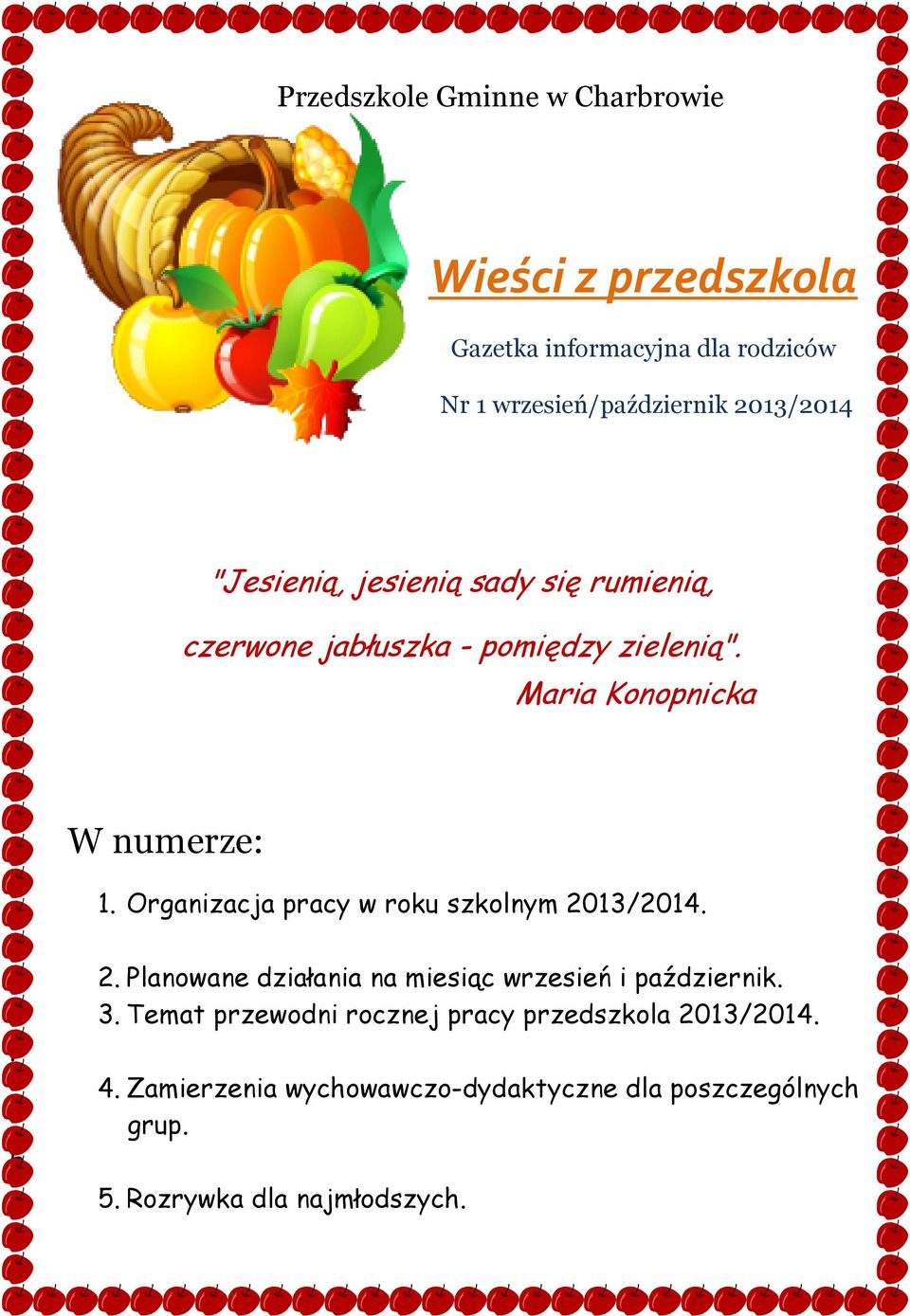 Organizacja pracy w roku szkolnym 2013/2014.. 5. 2. Planowane działania na miesiąc wrzesień i październik. 3.