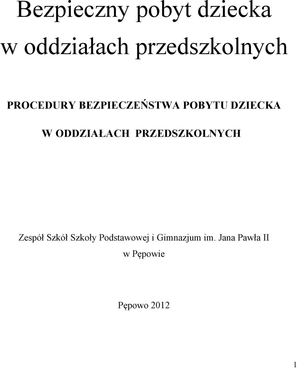 DZIECKA W ODDZIAŁACH PRZEDSZKOLNYCH Zespół Szkół