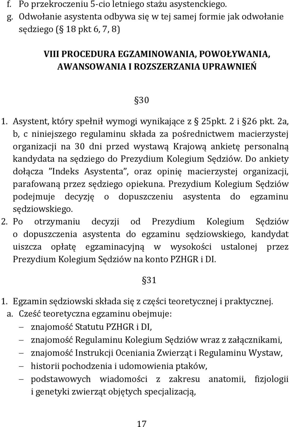 Asystent, który spełnił wymogi wynikające z 25pkt. 2 i 26 pkt.