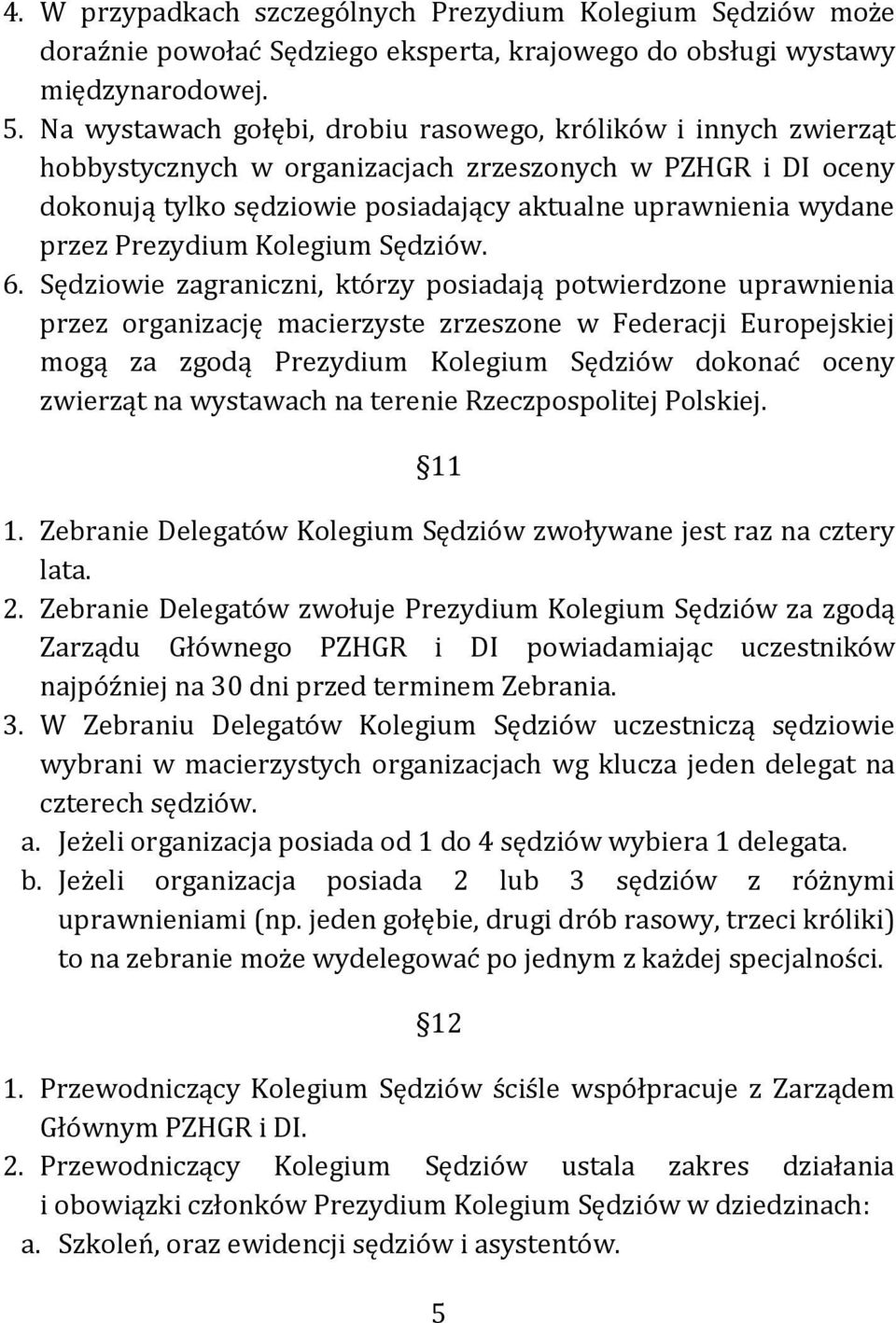 Prezydium Kolegium Sędziów. 6.