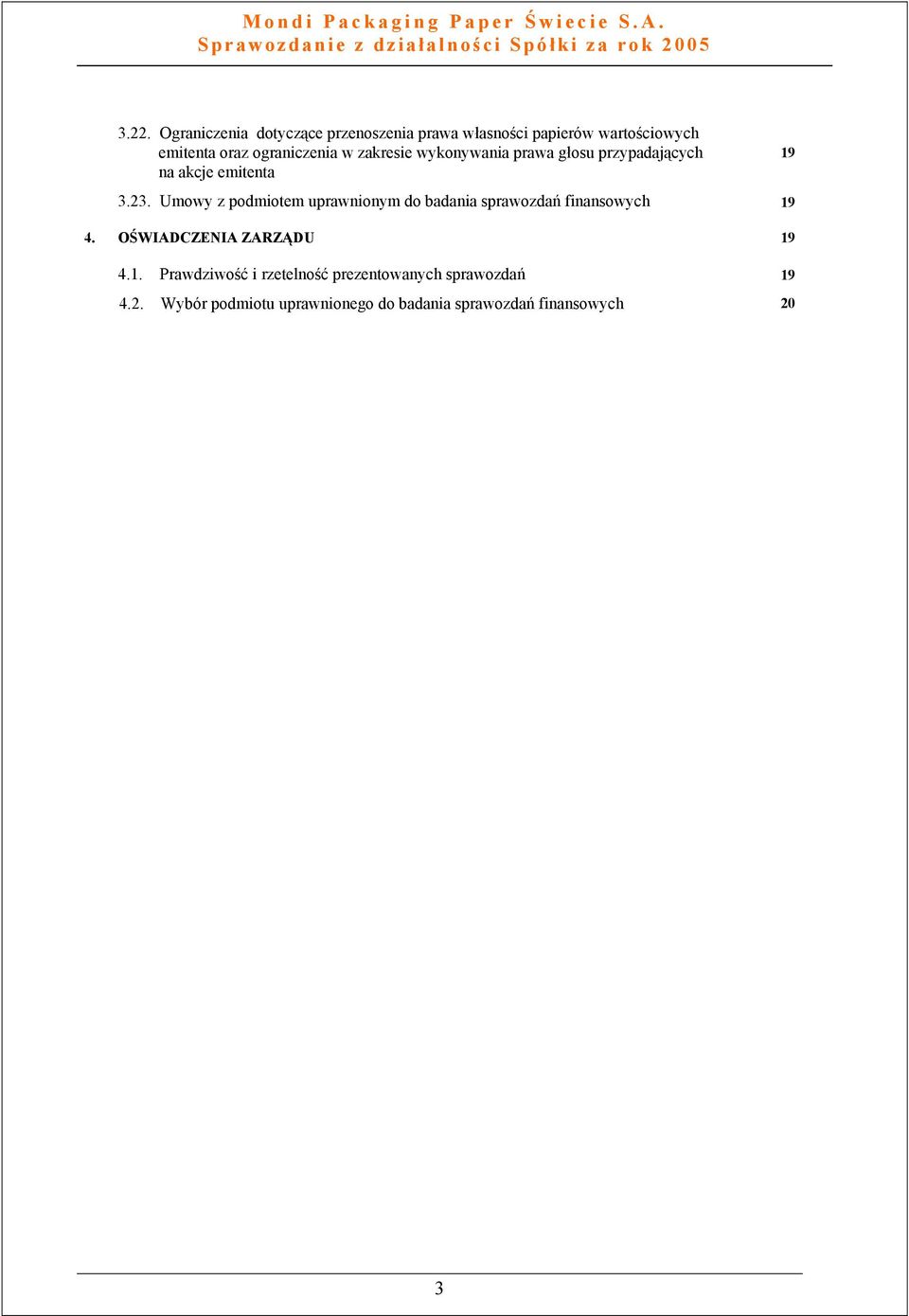 Umowy z podmiotem uprawnionym do badania sprawozdań finansowych 19