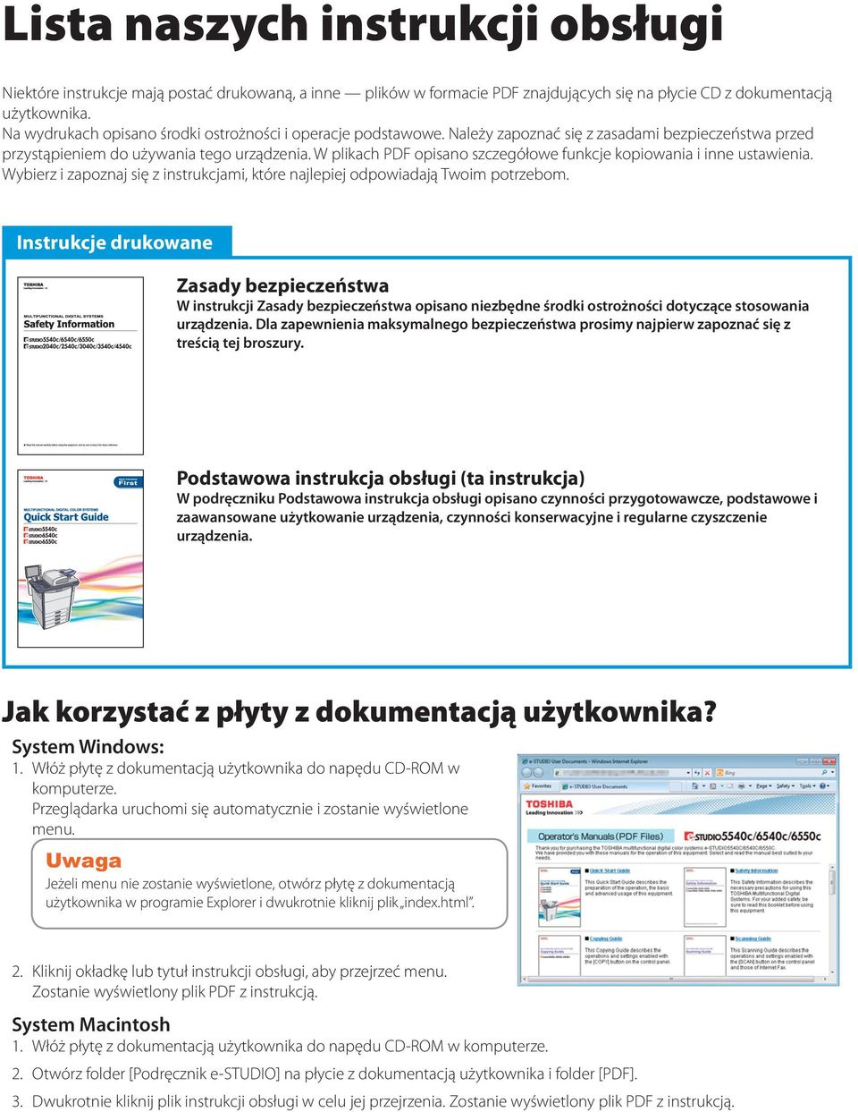 W plikach PDF opisano szczegółowe funkcje kopiowania i inne ustawienia. Wybierz i zapoznaj się z instrukcjami, które najlepiej odpowiadają Twoim potrzebom.