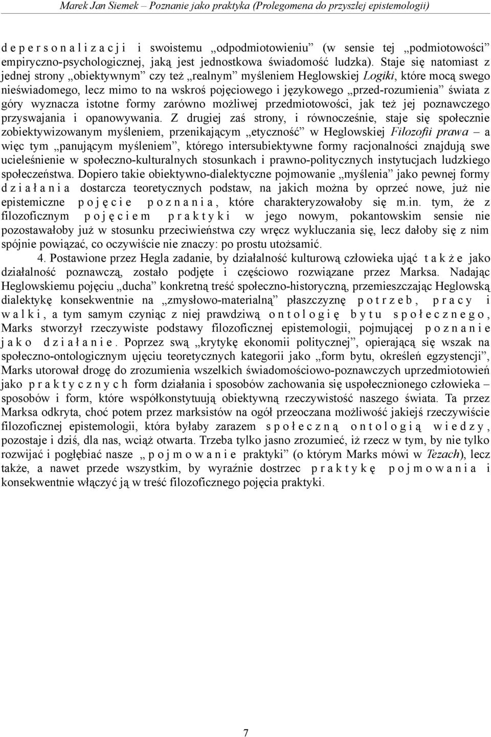 góry wyznacza istotne formy zarówno możliwej przedmiotowości, jak też jej poznawczego przyswajania i opanowywania.