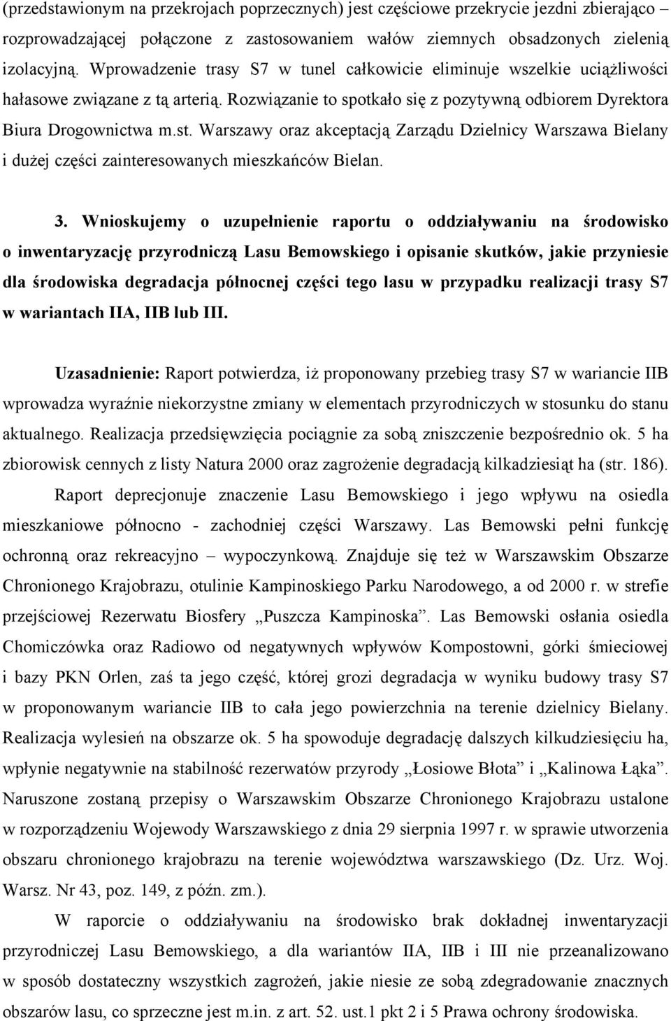 Warszawy oraz akceptacją Zarządu Dzielnicy Warszawa Bielany i dużej części zainteresowanych mieszkańców Bielan. 3.