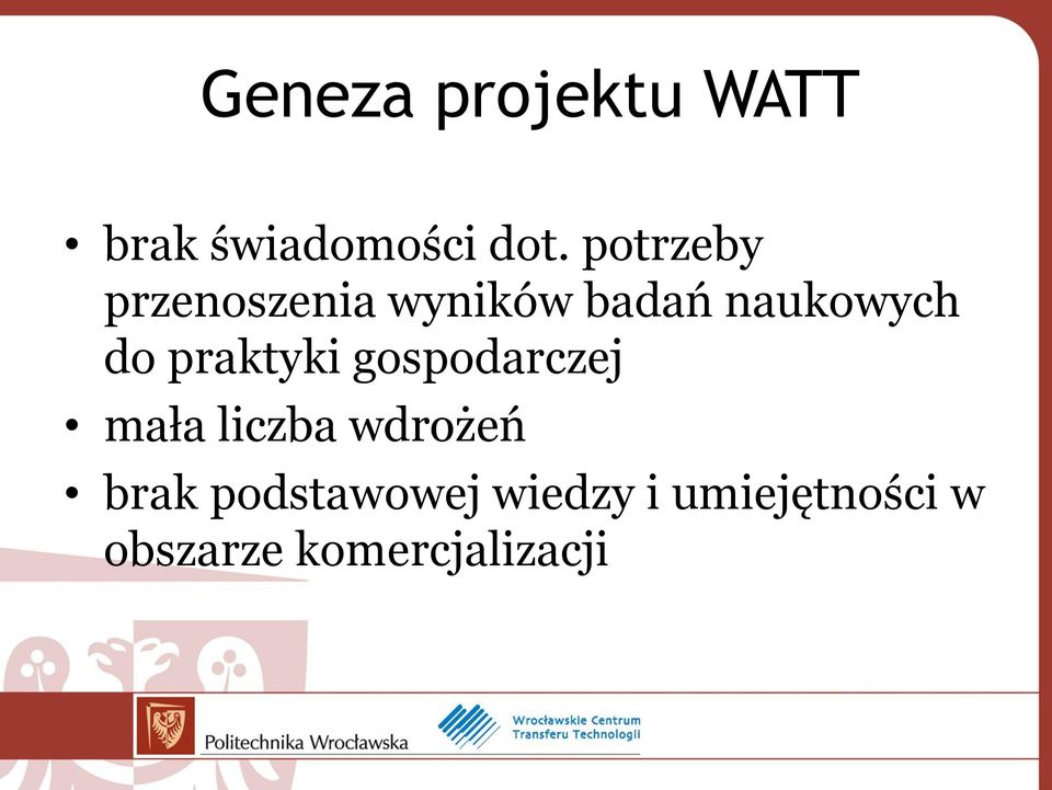 praktyki gospodarczej mała liczba wdrożeń brak