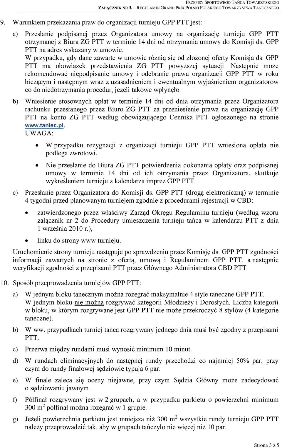 GPP PTT ma obowiązek przedstawienia ZG PTT powyższej sytuacji.