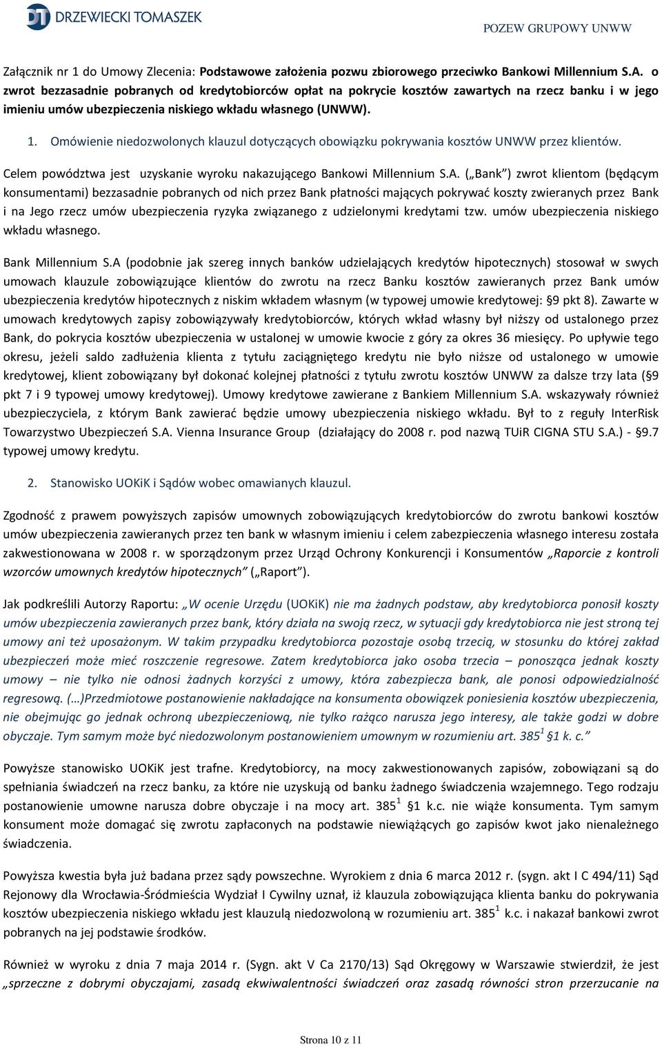 Omówienie niedozwolonych klauzul dotyczących obowiązku pokrywania kosztów UNWW przez klientów. Celem powództwa jest uzyskanie wyroku nakazującego Bankowi Millennium S.A.