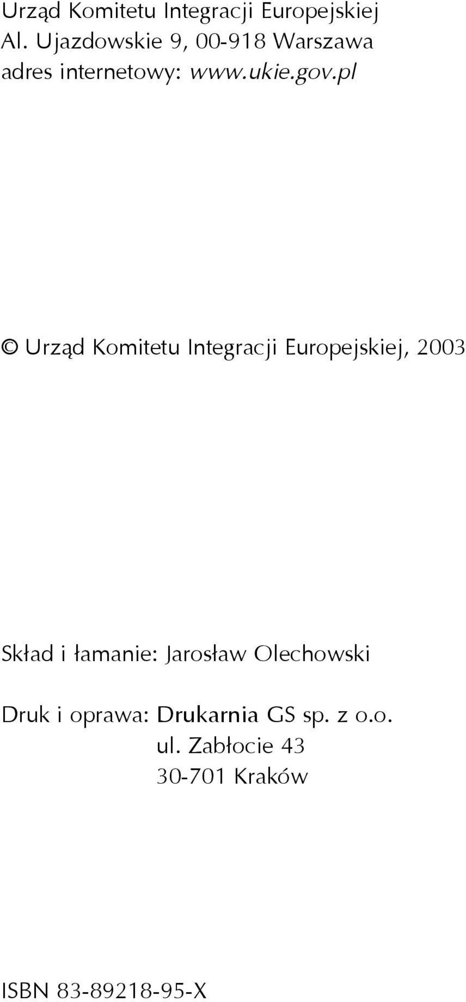 pl Urz¹d Komitetu Integracji Europejskiej, 2003 Sk³ad i ³amanie: