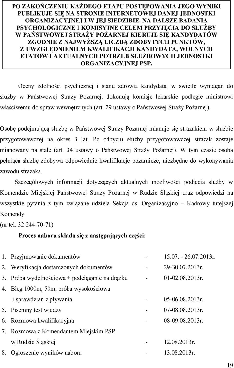 KANDYDATA, WOLNYCH ETATÓW I AKTUALNYCH POTRZEB SŁUŻBOWYCH JEDNOSTKI ORGANIZACYJNEJ PSP.