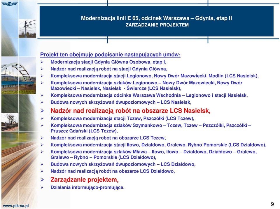 Dwór Mazowiecki Nasielsk, Nasielsk - Świercze (LCS Nasielsk), Kompleksowa modernizacja odcinka Warszawa Wschodnia Legionowo i stacji Nasielsk, Budowa nowych skrzyŝowań dwupoziomowych LCS Nasielsk,