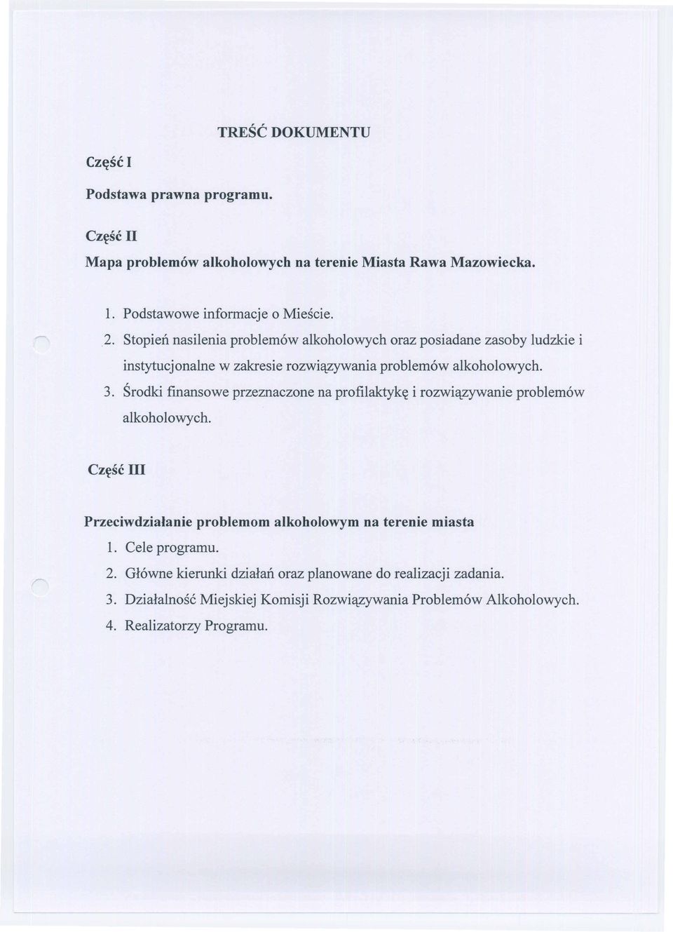 Srodki finansowe przeznaczone na profilaktyk~ i rozwi'lzywanie problemow alkoholowych.