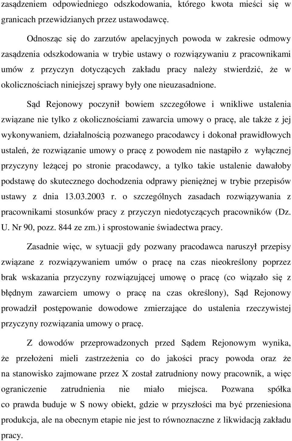 w okolicznościach niniejszej sprawy były one nieuzasadnione.