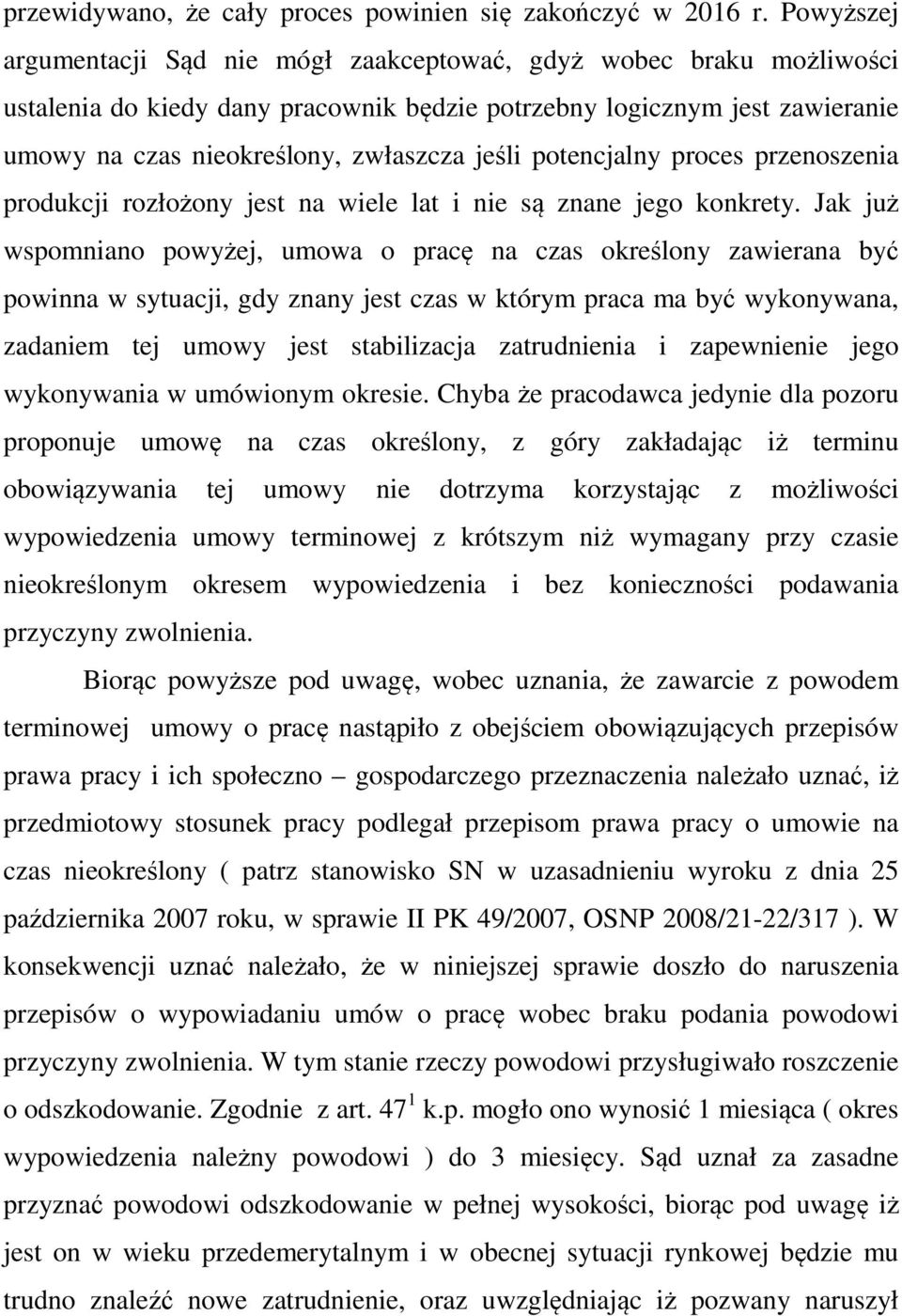 potencjalny proces przenoszenia produkcji rozłożony jest na wiele lat i nie są znane jego konkrety.