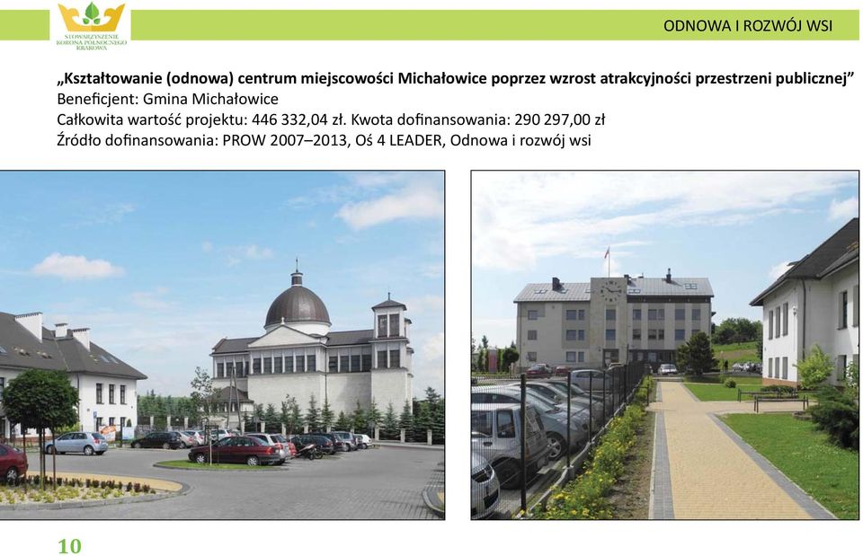 Michałowice Całkowita wartość projektu: 446 332,04 zł.