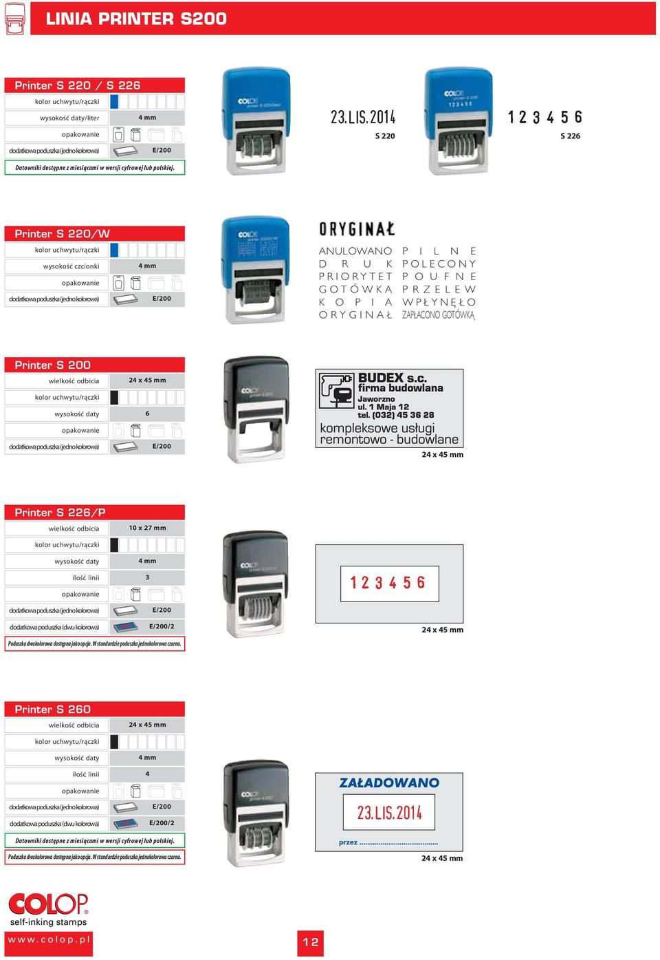 Printer S 226/P 10 x 27 mm 3 E/200 E/200/2 Poduszka dwukolorowa dostępna jako opcja. W standardzie poduszka jednokolorowa czarna.