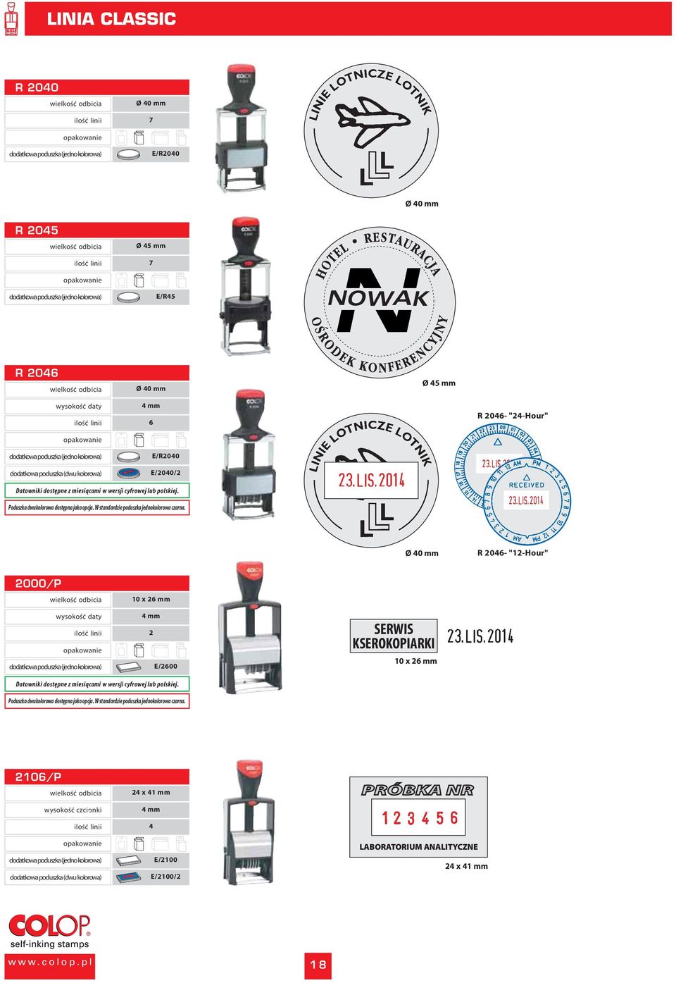 Ø 40 mm R 2046- "12-Hour" 2000/P 10 x 26 mm 2 E/2600 SERWIS KSEROKOPIARKI 10 x 26 mm Poduszka dwukolorowa dostępna jako