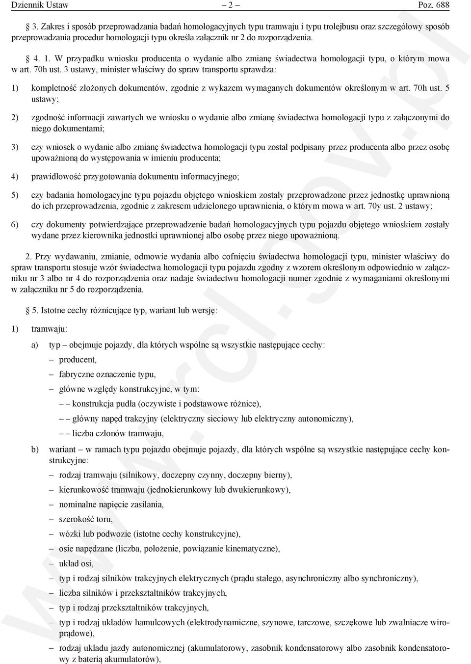 W przypadku wniosku producenta o wydanie albo zmianę świadectwa homologacji typu, o którym mowa w art. 70h ust.