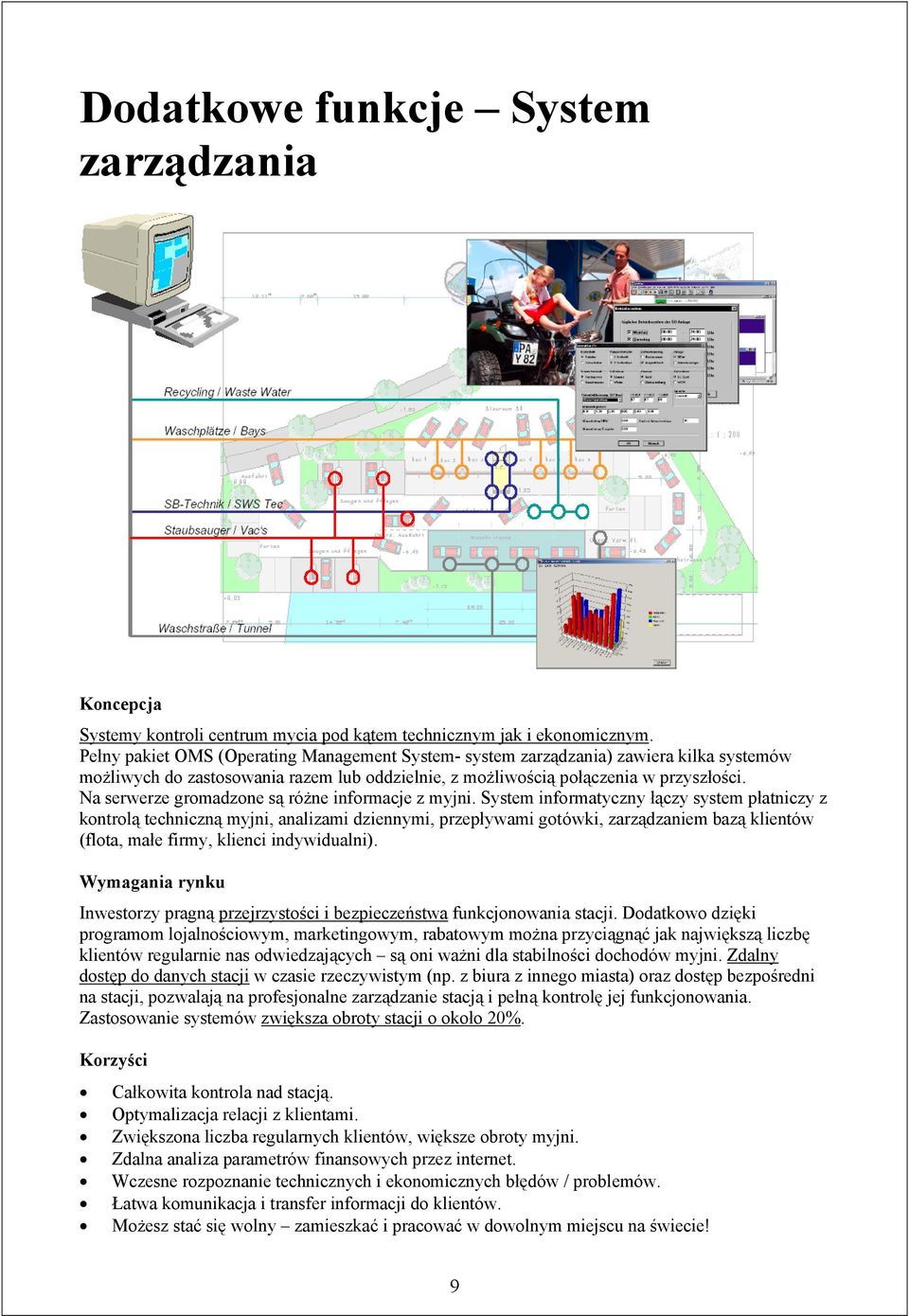 Na serwerze gromadzone są różne informacje z myjni.