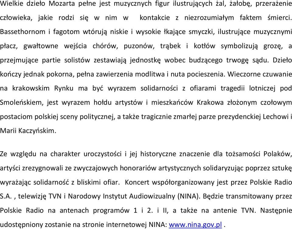 zestawiają jednostkę wobec budzącego trwogę sądu. Dzieło kończy jednak pokorna, pełna zawierzenia modlitwa i nuta pocieszenia.