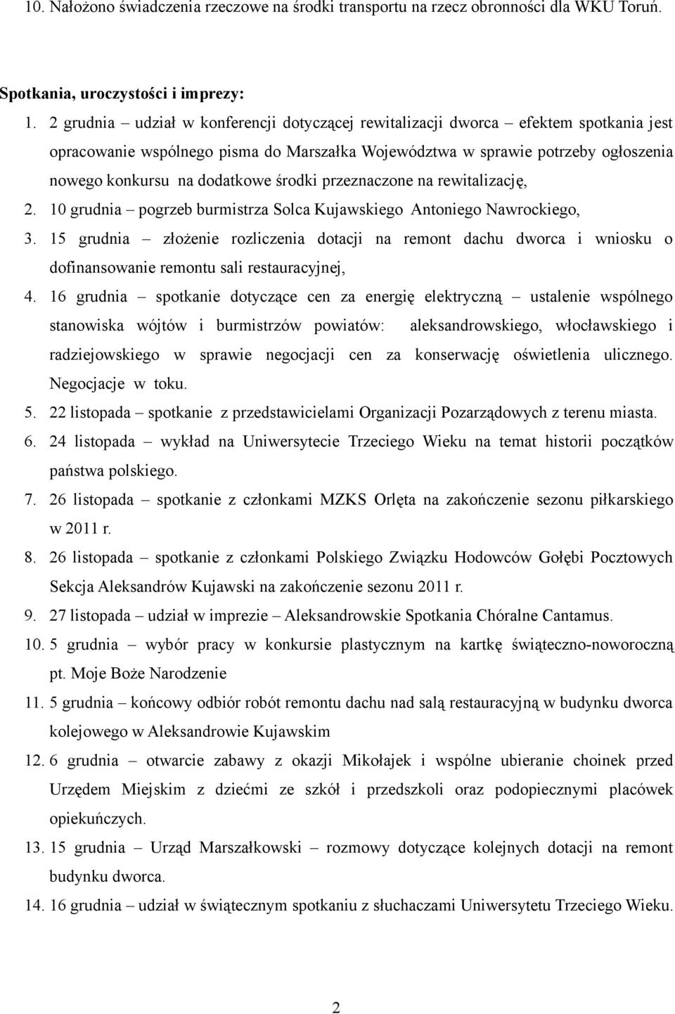 środki przeznaczone na rewitalizację, 2. 10 grudnia pogrzeb burmistrza Solca Kujawskiego Antoniego Nawrockiego, 3.