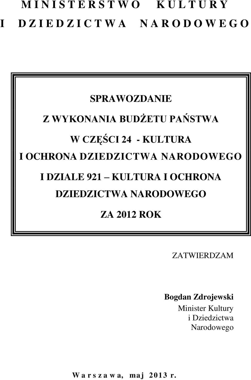 NARODOWEGO I DZIALE 921 KULTURA I OCHRONA DZIEDZICTWA NARODOWEGO ZA 2012 ROK