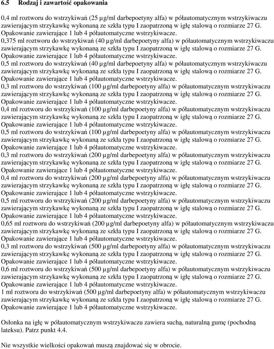 półautomatycznym wstrzykiwaczu 0,4 ml roztworu do wstrzykiwań (100 µg/ml darbepoetyny alfa) w półautomatycznym wstrzykiwaczu 0,5 ml roztworu do wstrzykiwań (100 µg/ml darbepoetyny alfa) w