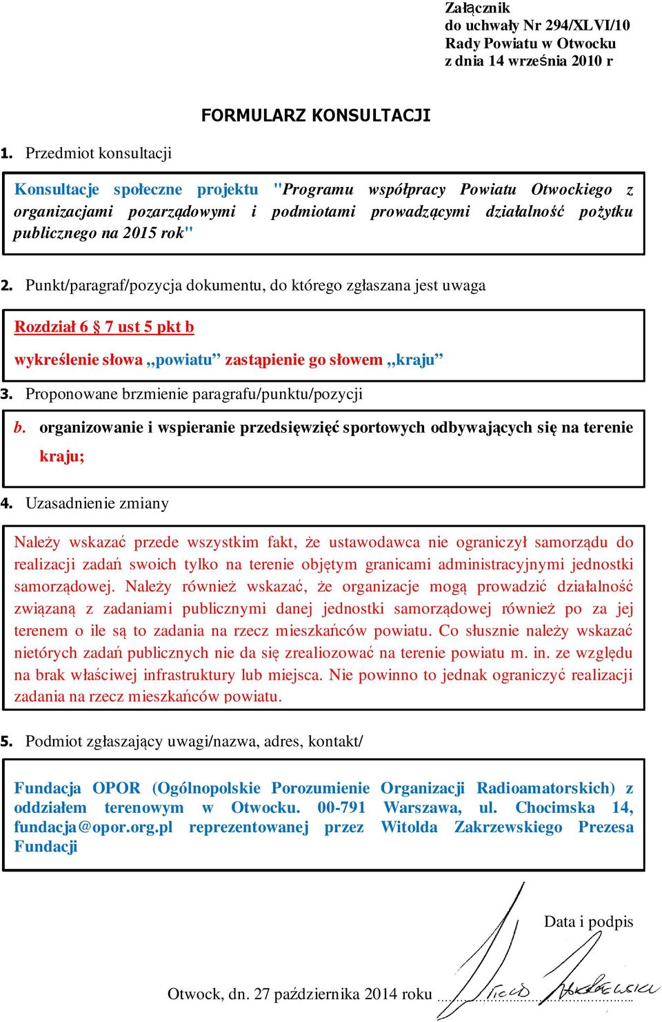 na terenie objętym granicami administracyjnymi jednostki samorządowej.