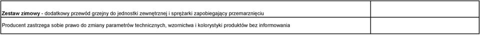 Producent zastrzega sobie prawo do zmiany parametrów