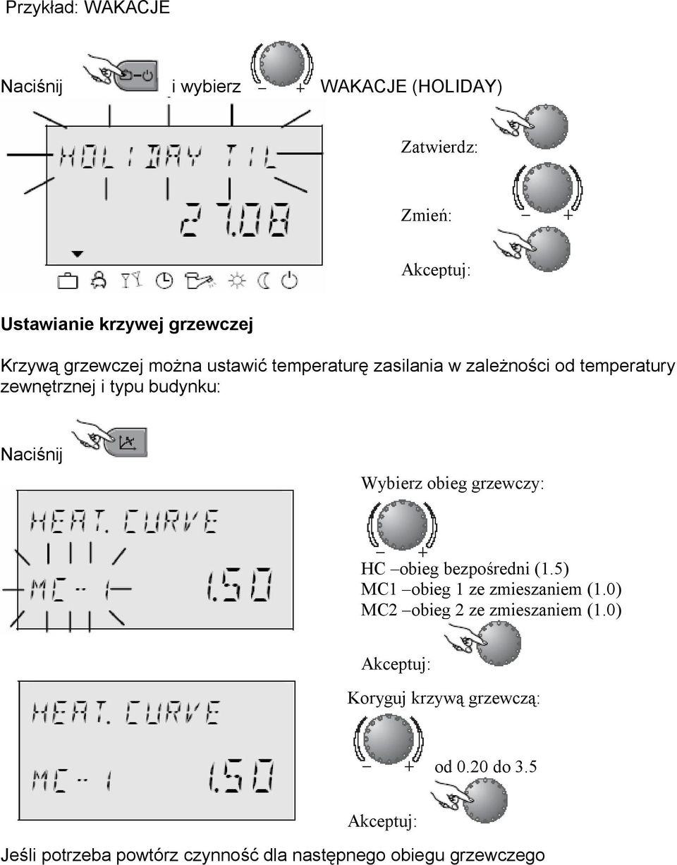 Wybierz obieg grzewczy: HC obieg bezpo redni (1.5) MC1 obieg 1 ze zmieszaniem (1.