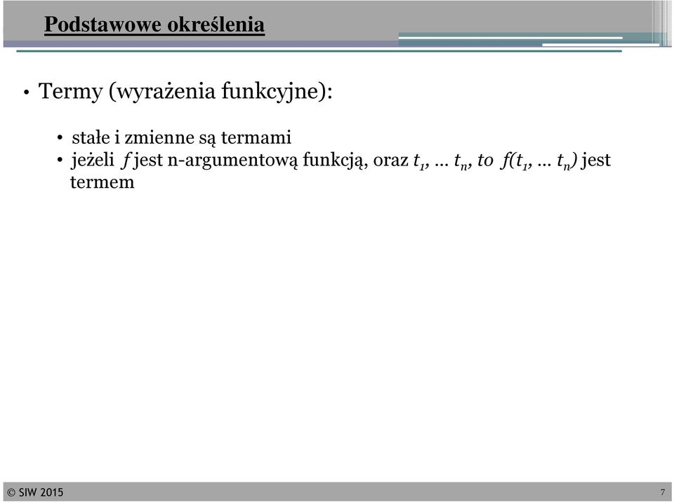 jeżeli f jest n-argumentowąfunkcją, oraz