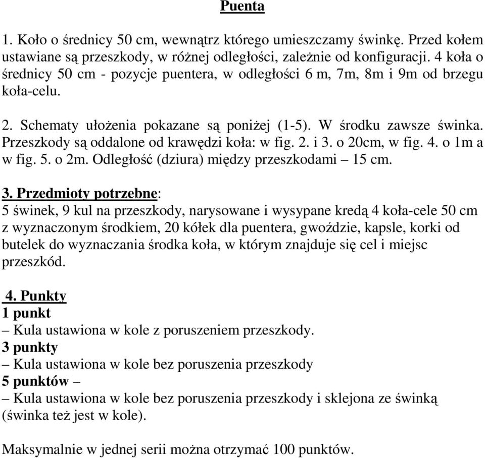 Przeszkody są oddalone od krawędzi koła: w fig. 2. i 3.