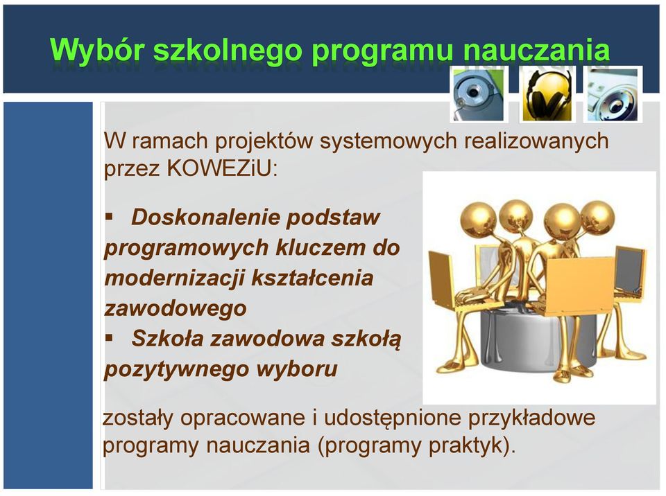 modernizacji kształcenia zawodowego Szkoła zawodowa szkołą pozytywnego