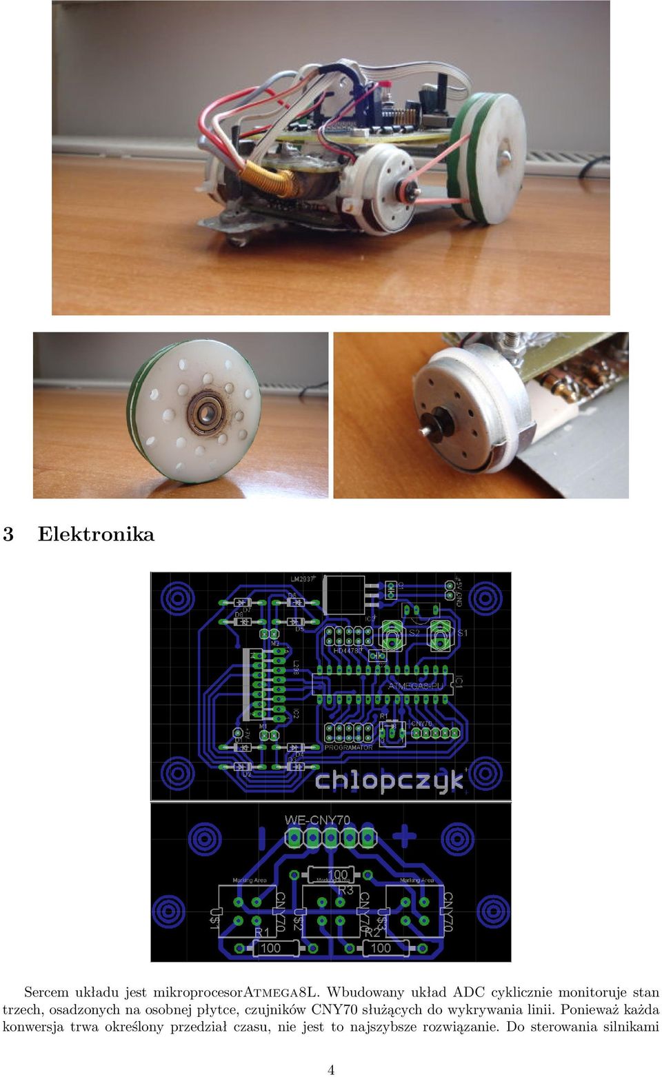 płytce, czujników CNY70 służących do wykrywania linii.