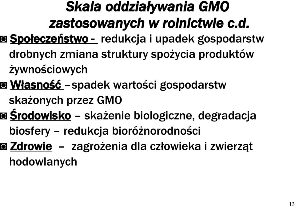 Społeczeństwo - redukcja i upadek gospodarstw drobnych zmiana struktury spożycia