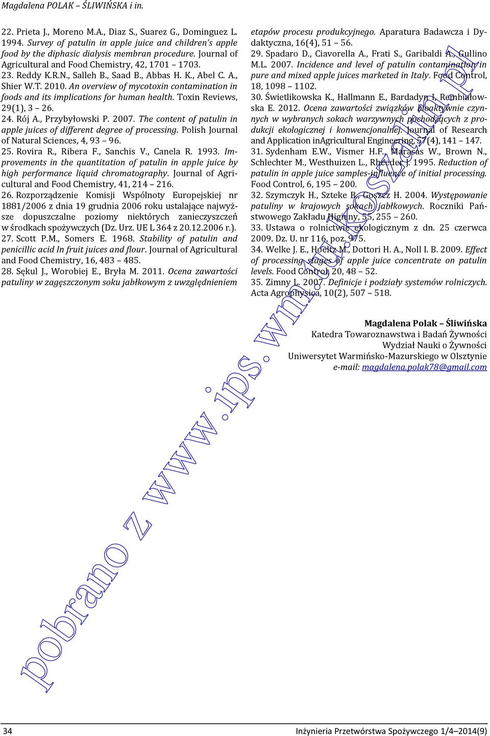 An overview of mycotoxin contamination in foods and its implications for human health. Toxin Reviews, 29(1), 3 26. 24. Rój A., Przybyłowski P. 2007.