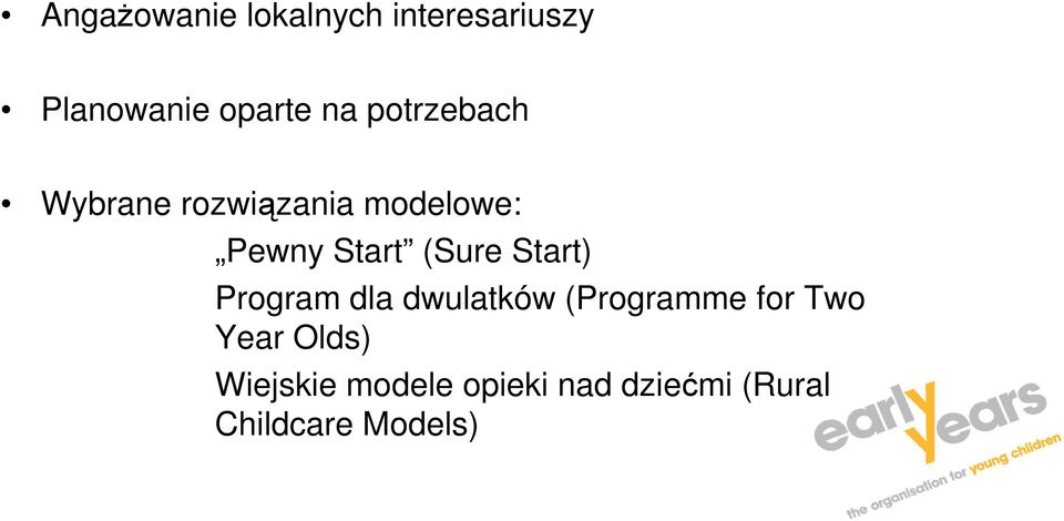 Start) Program dla dwulatków (Programme for Two Year Olds)