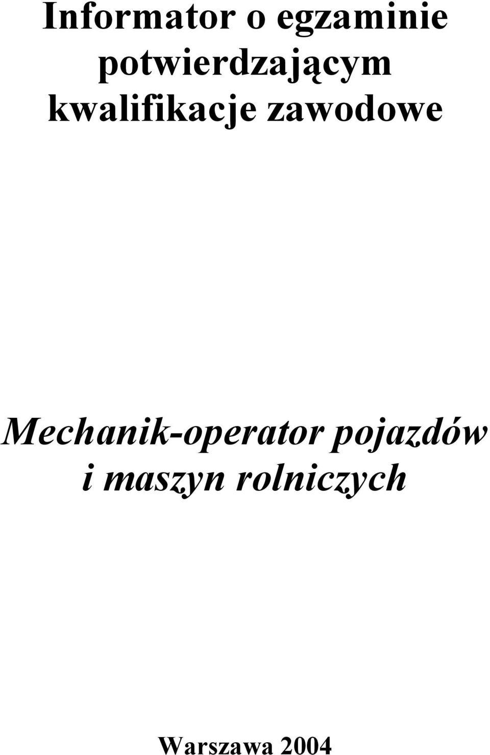 zawodowe Mechanik-operator